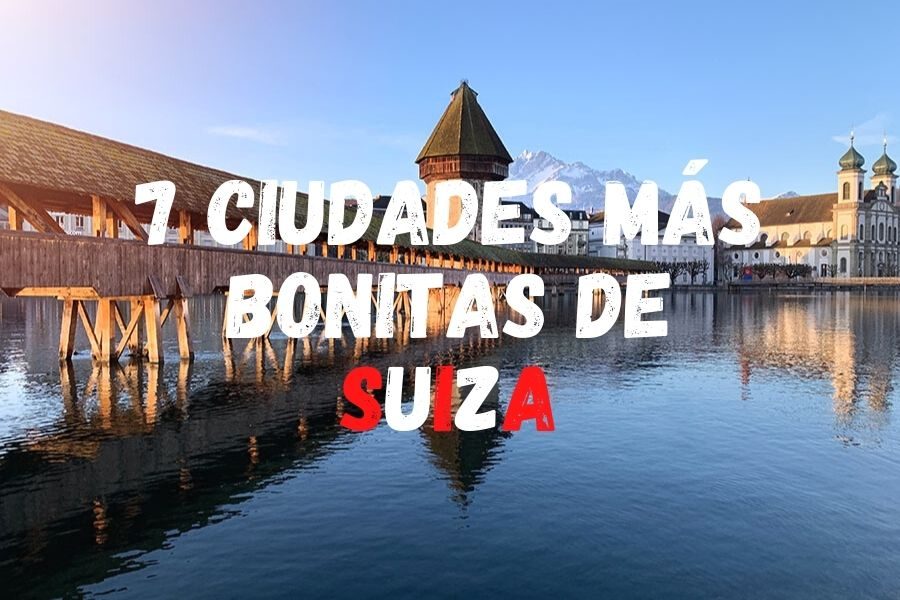 Ciudades más bonitas de Suiza