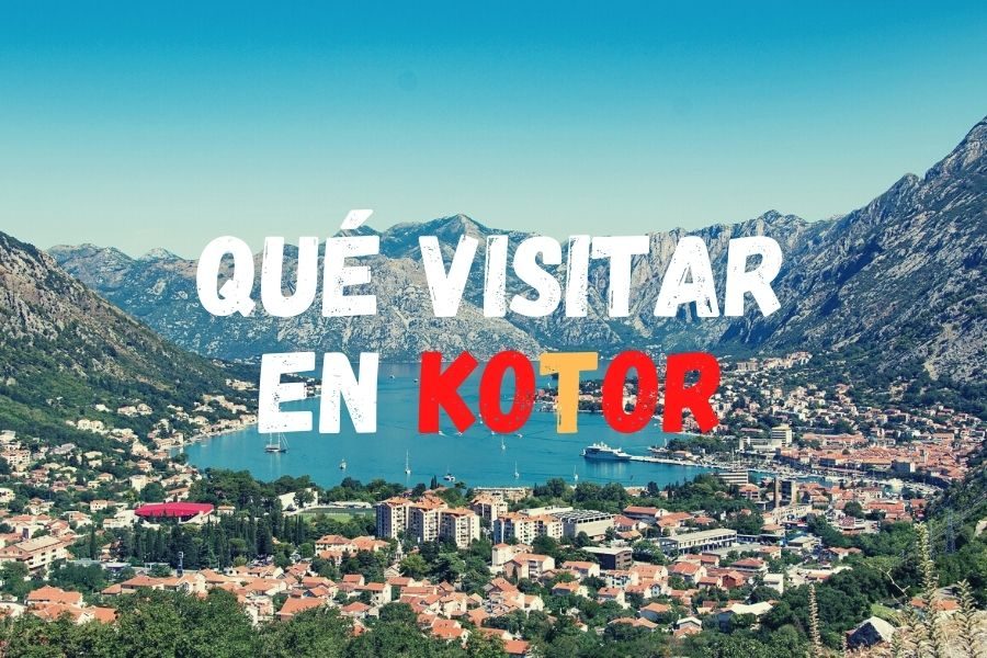 Qué visitar en Kotor
