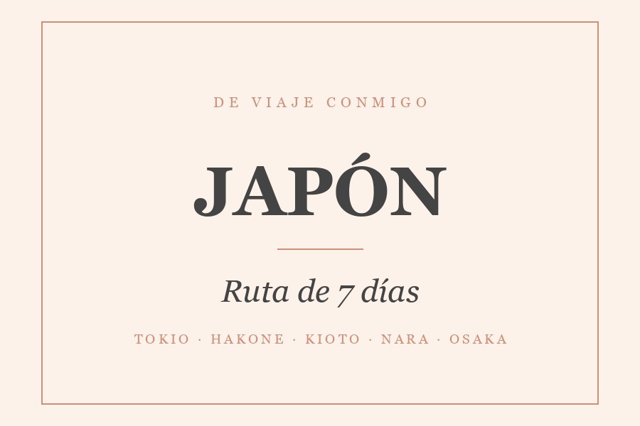 Qué ver en Japón en 7 días. Tokio, Kioto y Osaka